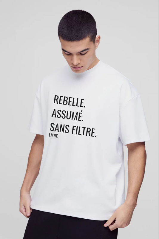 T-shirt Rebelle. Assumé. Sans filtre.