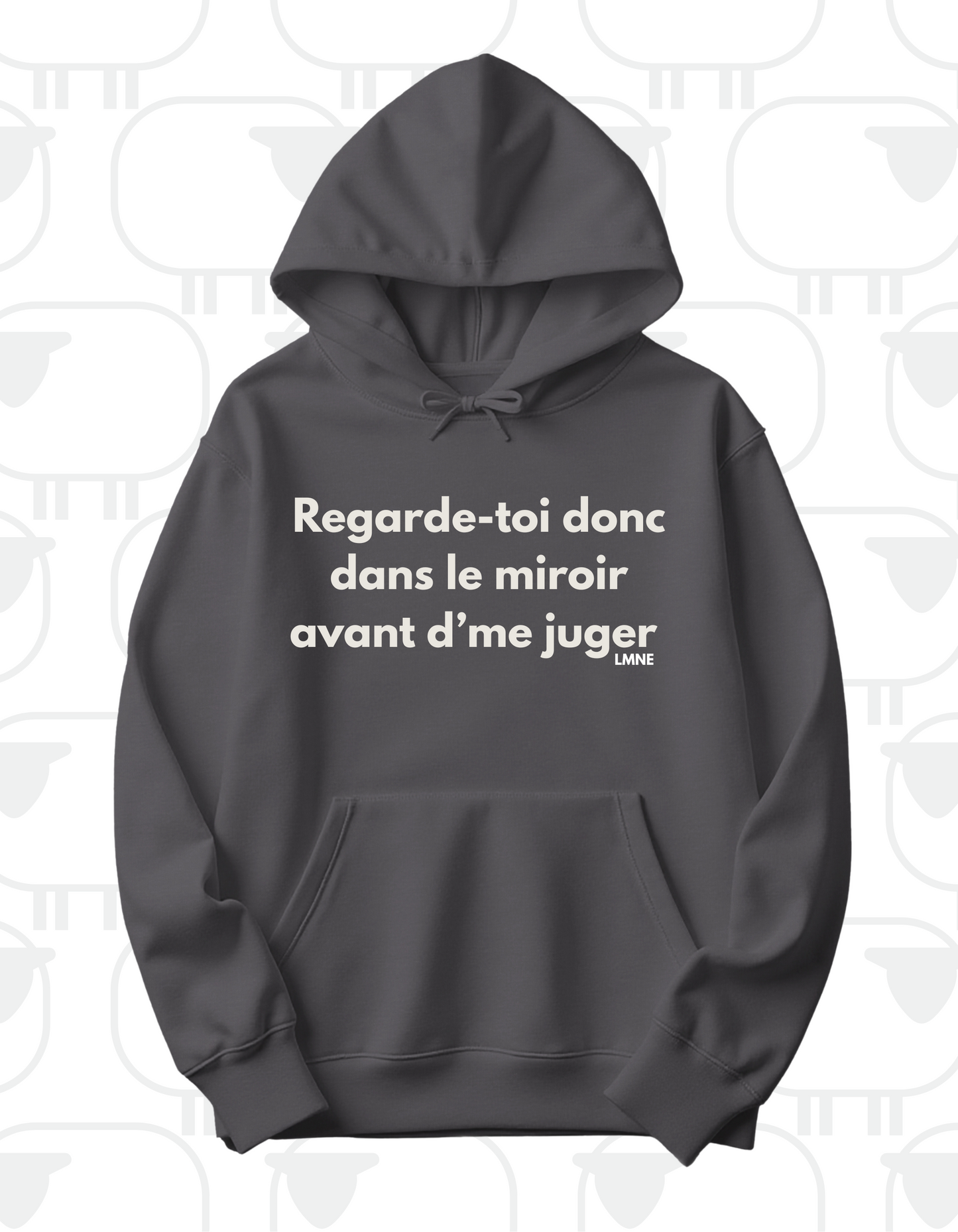 Hoodie Regarde-toi donc dans un miroir avant d'me juger