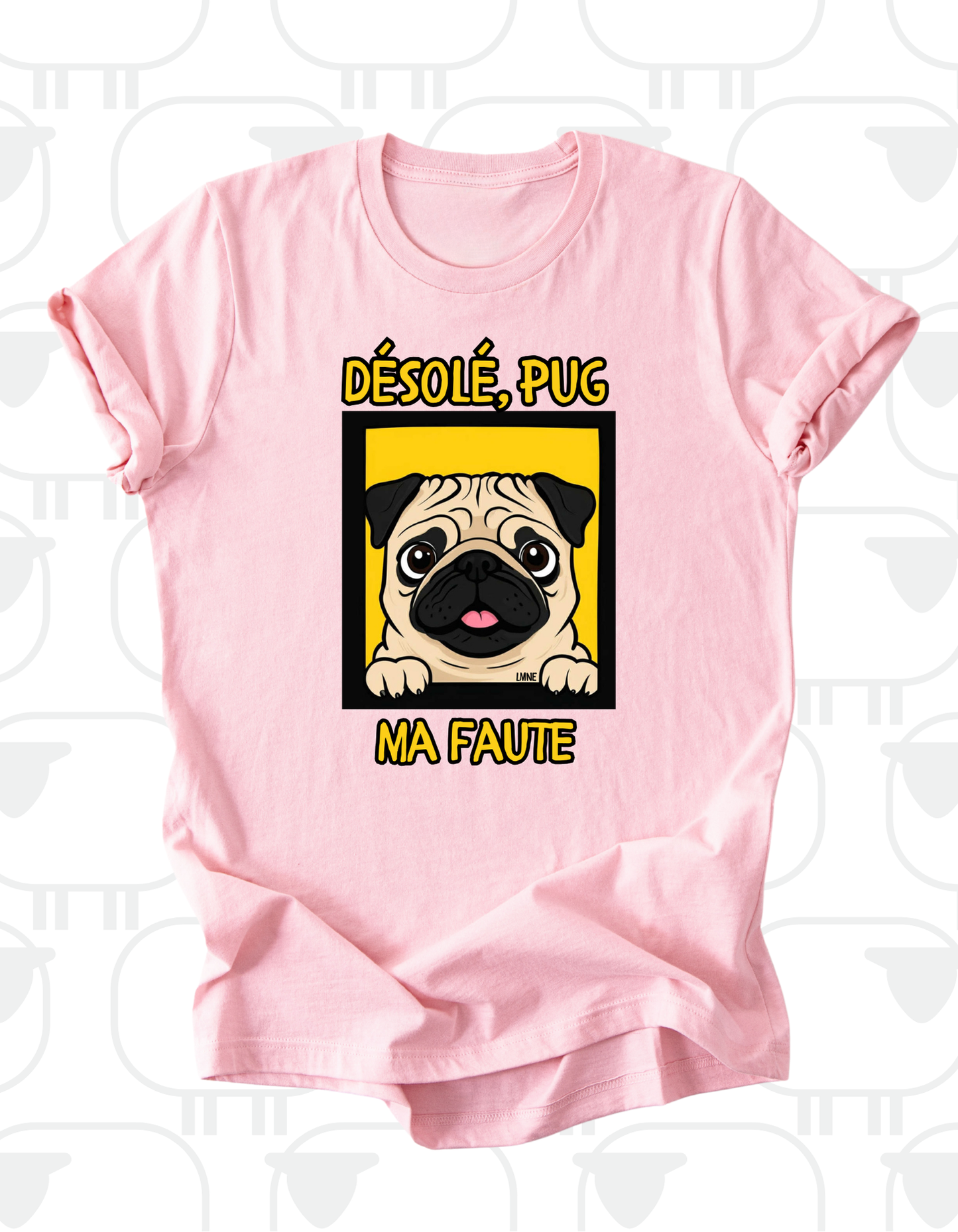 T-shirt Désolé, pug ma faute