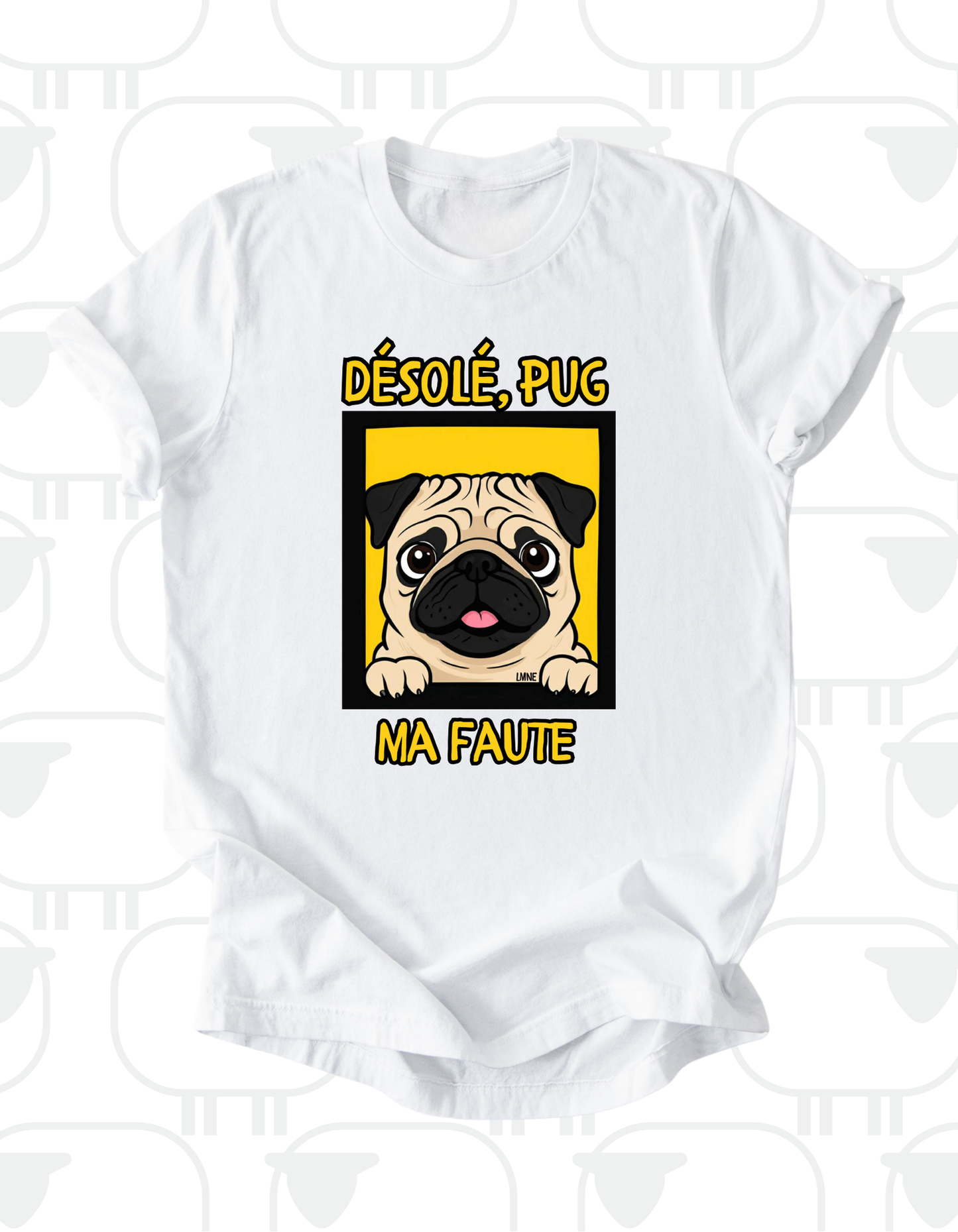 T-shirt Désolé, pug ma faute