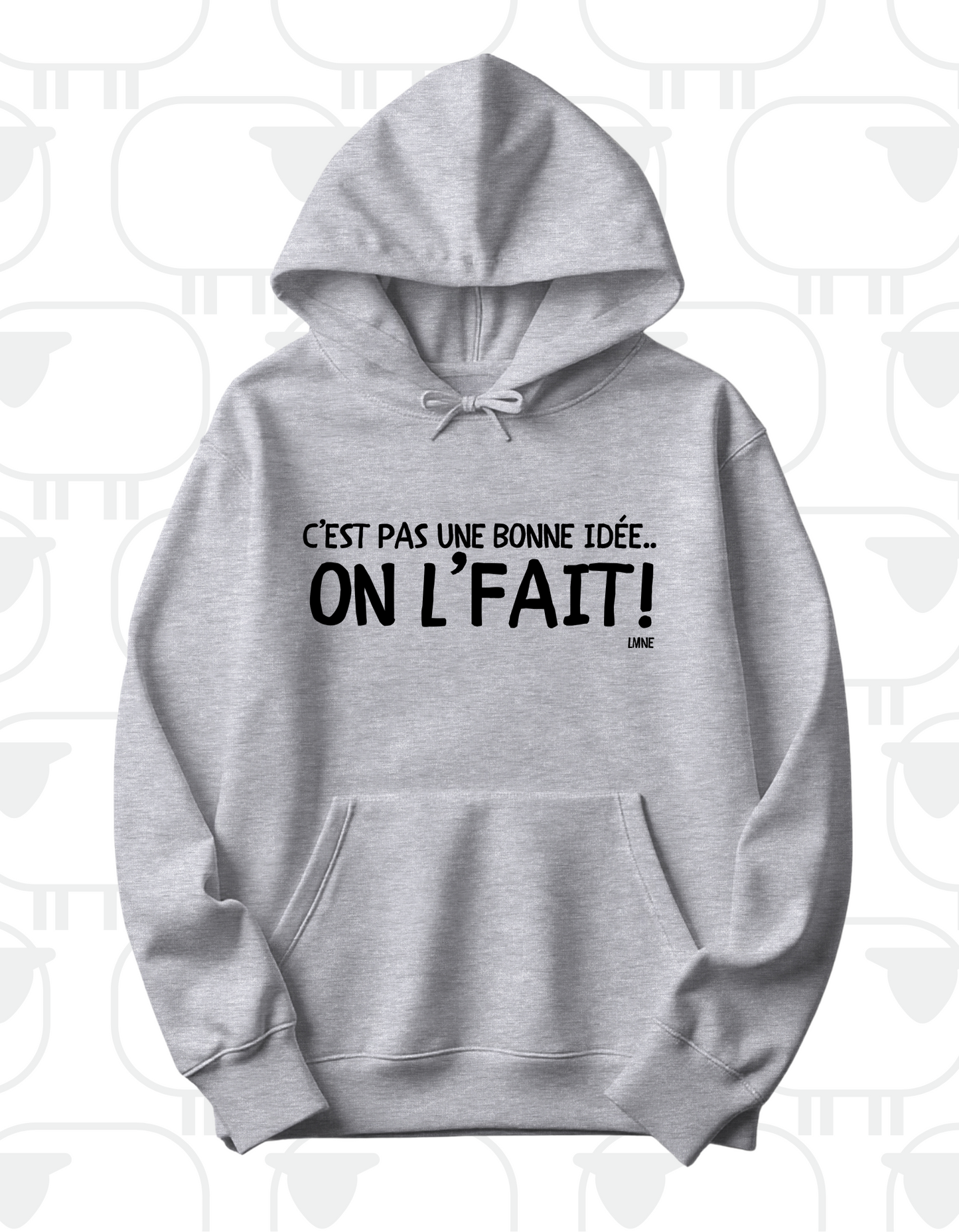Hoodie On l'fait!