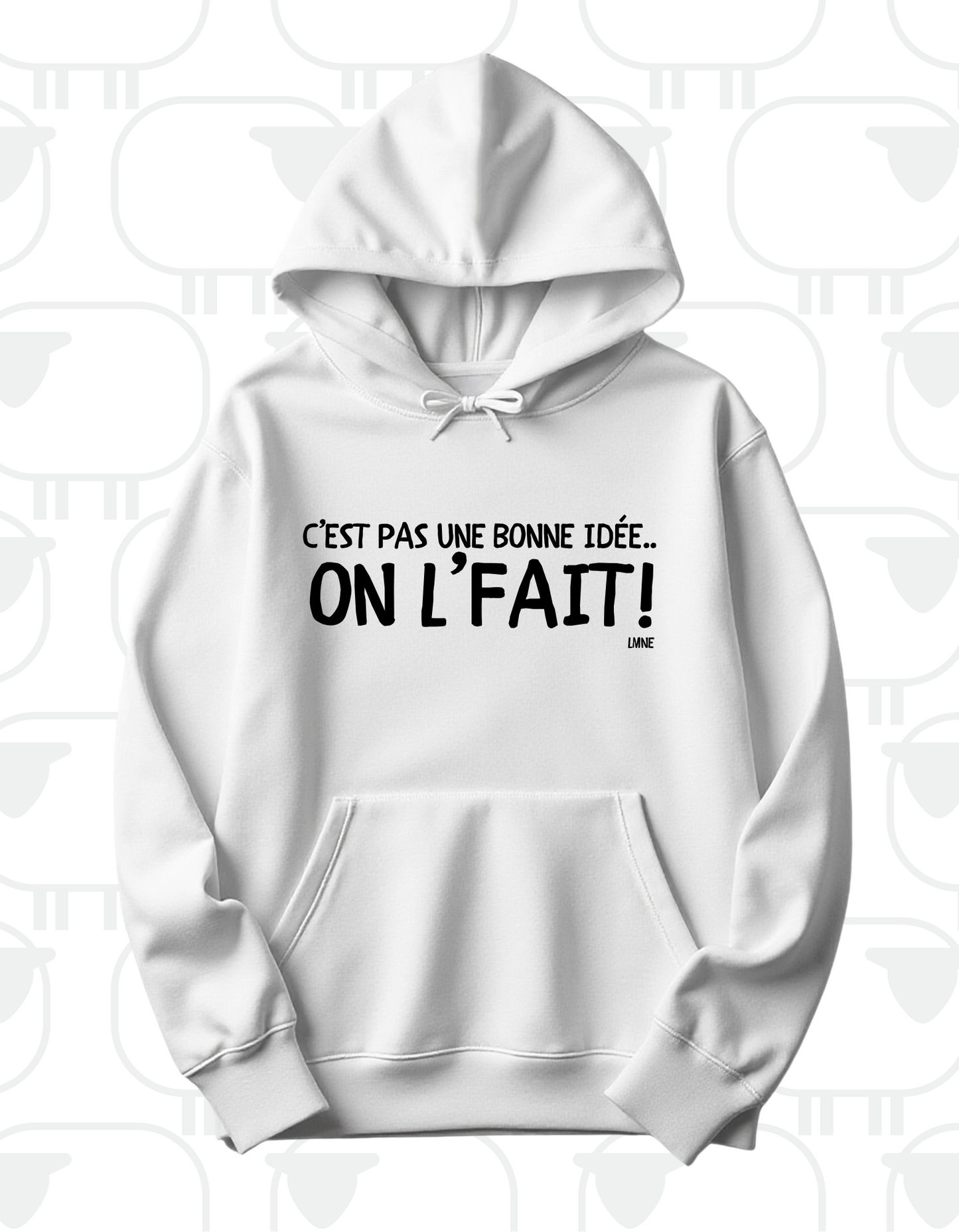 Hoodie On l'fait!
