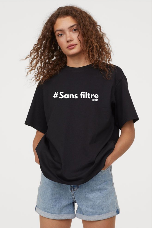 T-shirt #Sans filtre