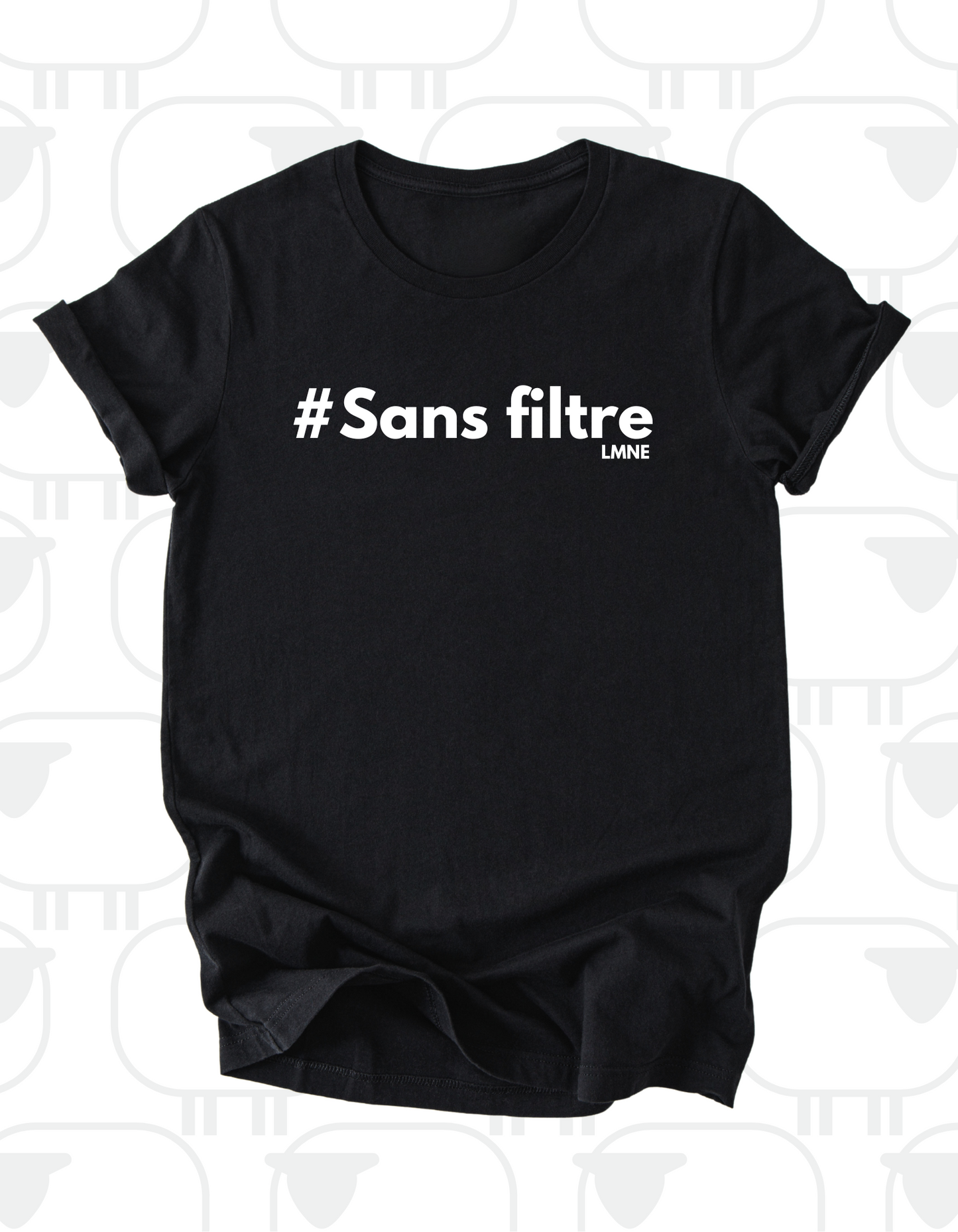 T-Shirt #Sans filtre