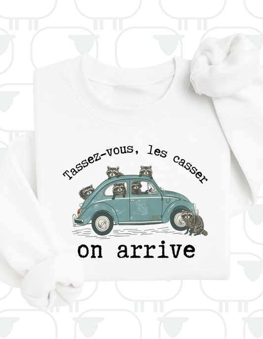 Crewneck Tassez-vous les casser, on arrive